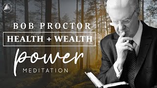 Health  Wealth POWER Meditation  Bob Proctor [upl. by Avot]