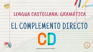 GRAMÁTICA EL COMPLEMENTO DIRECTO [upl. by Nylirehs]