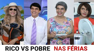 Rico vs Pobre  FÉRIAS [upl. by Jem]