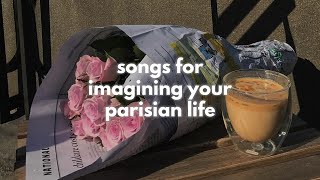 songs for imagining your parisian life french playlistfrench cafe lounge [upl. by Il]