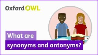 What are synonyms and antonyms  Oxford Owl [upl. by Otrevogir453]