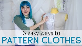 3 Easy Ways to Pattern Your Own Clothes [upl. by Nauhs]