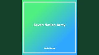 Seven Nation Army [upl. by Asirralc]