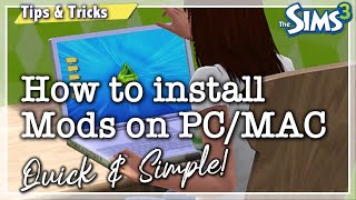 How to Install Sims 3 Mods  Quick and Easy On PCMAC  The Sims 3 Tips and Tricks [upl. by Halilak316]