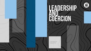 Leadership and Coercion [upl. by Yelloh]