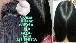 Como alisar cabelo em casa sem QUÍMICA  Receita Caseira [upl. by Ymmac]