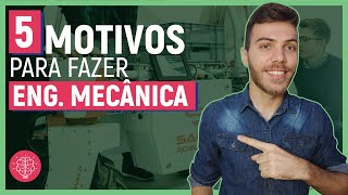 🔥 5 MOTIVOS PARA FAZER ENGENHARIA MECÂNICA [upl. by Neenaj]