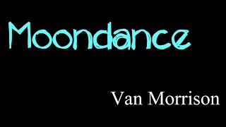 Moondance  Van Morrison  lyrics [upl. by Anauqed851]