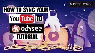 How to SYNC YouTube Channel to your ODYSEEcom account  Tutorial [upl. by Deppy]