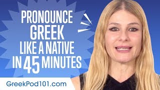 How to Pronounce Greek Like a Native Speaker [upl. by Judd]