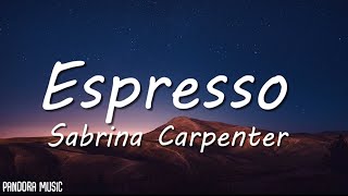 Sabrina Carpenter  Espresso Lyrics [upl. by Swords693]