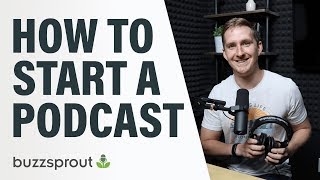 How to Start a Podcast  StepbyStep Guide 2021 [upl. by Sanson817]