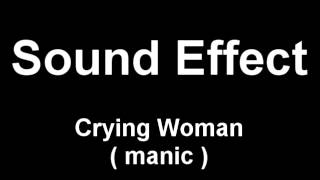 Crying Woman Manic Sound Effect [upl. by Natsyrt]