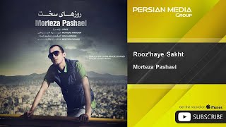 Morteza Pashaei  Roozhaye Sakht [upl. by Eniak]