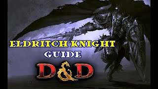 Eldritch Knight Guide DampD [upl. by Ttebroc]