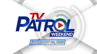 TV Patrol Weekend Livestream  February 23 2025 Full Episode Replay [upl. by Simmie190]