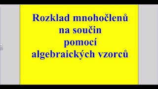 Rozklad pomocí vzorců [upl. by Kcub]