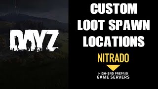 DayZ XML Mod Guide How To Spawn Items amp Loot In Custom Locations Xbox Playstation PC Nitrado Server [upl. by Erej94]