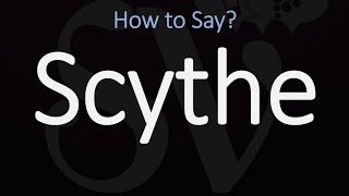 How to Pronounce Scythe CORRECTLY Meaning amp Pronunciation [upl. by Alicul]