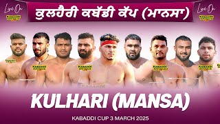 🔴 LIVE Kulhari Mansa Kabaddi Cup 3 Mar 2025  Kabaddi Live Today  Live Kabaddi  Kabaddi Today [upl. by Lonyer]