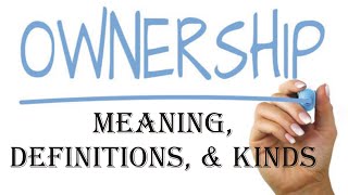 Ownership Meaning Definition amp Kinds  Jurisprudence  Law Guru [upl. by Dicky290]