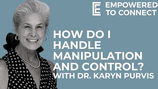 How Do I Handle Manipulation and Control [upl. by Sidnee294]