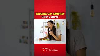 Abendessen zum Abnehmen Leicht amp Gesund [upl. by Hgalehs]