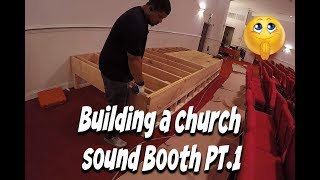 Building a Church Sound Booth Pt1 [upl. by Conn571]