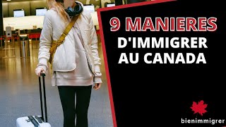 Comment Immigrer au Canada  Découvre les 9 manières possibles [upl. by Arrec]