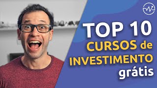 10 MELHORES CURSOS DE INVESTIMENTOS GRÁTIS [upl. by Nageam]