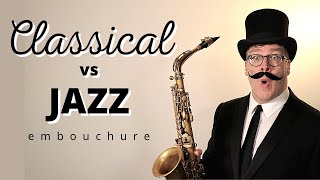 Saxophone Embouchure  Classical vs Jazz [upl. by Toulon]