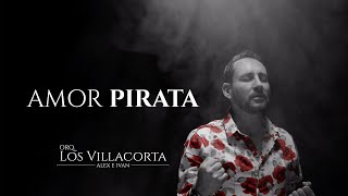 Los Villacorta  Amor Pirata Video Oficial [upl. by Arlyn]