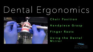 Dental Ergonomics Part 1 Mastering the Handpiece [upl. by Revlis380]