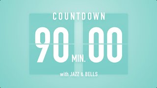 90 Minutes Countdown Timer Flip clock♫  Jazz☕️  Bells🔔 [upl. by Anerehs]