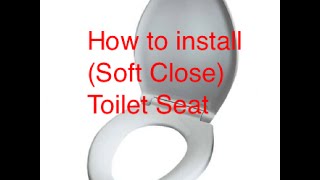 How to install Soft Close Toilet Seat [upl. by Rriocard633]