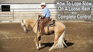 Lope Slow on a Loose Rein with Complete Control [upl. by Nala]