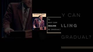 Kenneth E Hagin — Why Healing is Gradual [upl. by Mcneely]