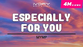 MYMP  Especially For You Official Lyric Video [upl. by Giovanni910]