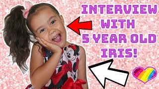 INTERVIEW WITH A 5 YEAR OLD👸 IRIS PART 2 [upl. by Nierman101]