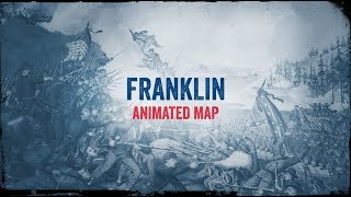 Franklin Animated Battle Map [upl. by Eiralav]