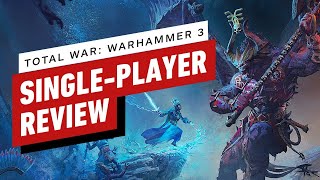 Total War Warhammer 3 SinglePlayer Review [upl. by Udell]