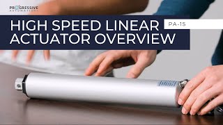 High Speed Linear Actuator  PA15 Product Overview  Progressive Automations [upl. by Marino]