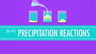 Precipitation Reactions Crash Course Chemistry 9 [upl. by Mauer]