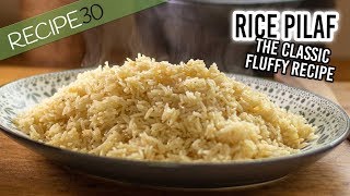 Rice Pilaf the Classic Fluffy Recipe [upl. by Tsepmet]