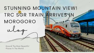 Tanzania RC SGR Train Arrives in Morogoro Stunning Mountain Views [upl. by Nerral651]