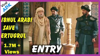 Ibn Al Arabi Save Ertugrul Complete Clip  Ibn Al Arabi Entry  Attitude  Ertugrul Ghazi Urdu [upl. by Anivla]