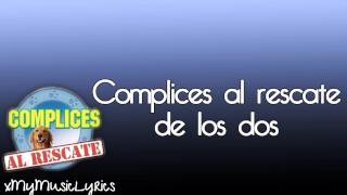 Complices Al Rescate Complices Al Rescate Lyrics HD Disco Silvana [upl. by Inaej893]