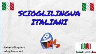 7 SCIOGLILINGUA ITALIANI [upl. by Alwin]