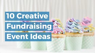 10 Creative Fundraising Event Ideas [upl. by Mayrim]