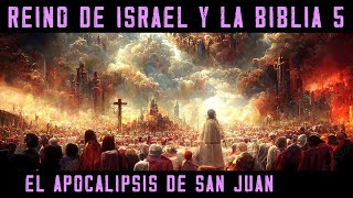 Historia de ISRAEL Y LA BIBLIA 5 El APOCALIPSIS de San Juan Documental Libro Revelaciones [upl. by Nnaitsirhc379]